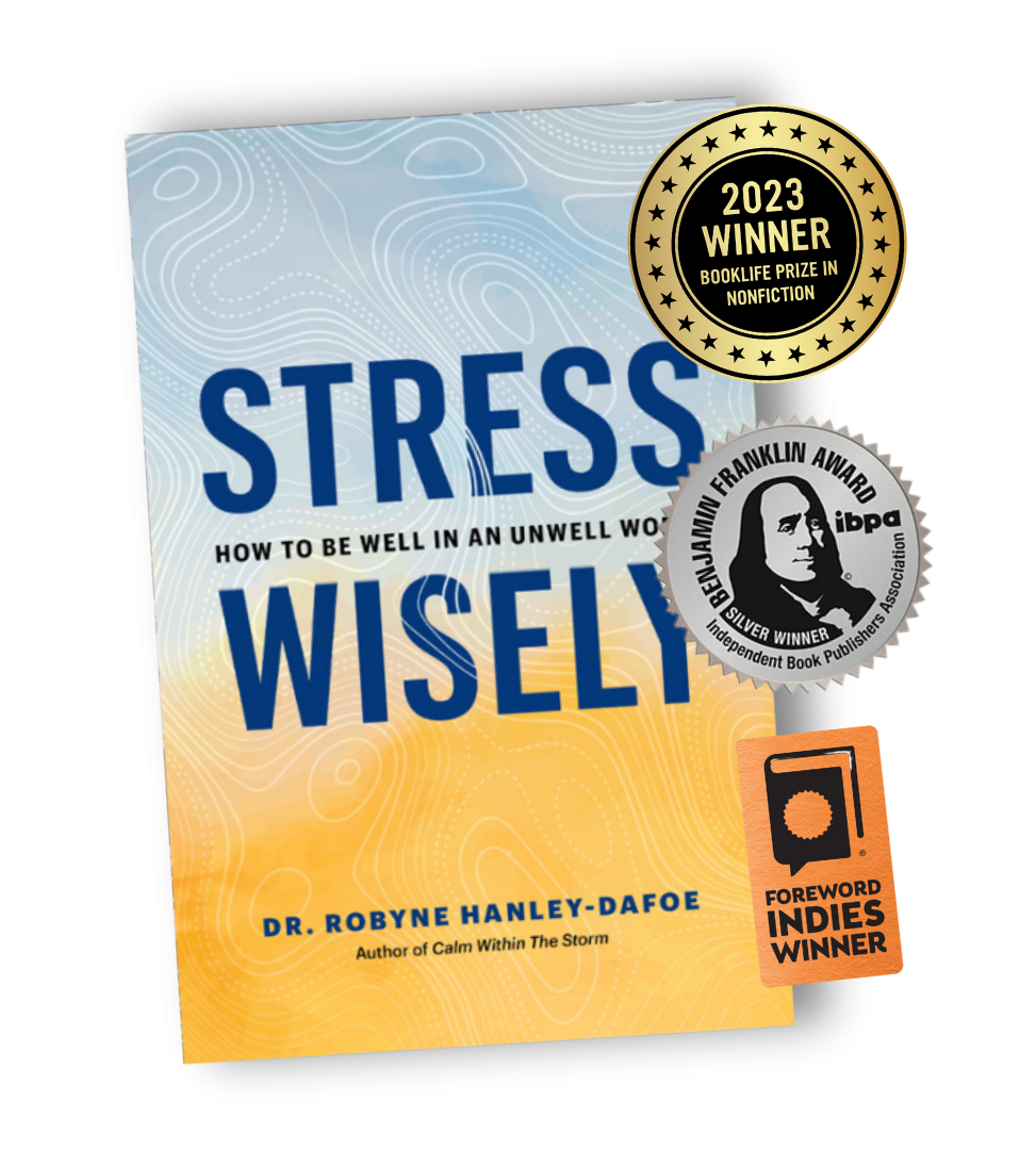 Stress Wisely by Dr. Robyne Hanley-Dafoe