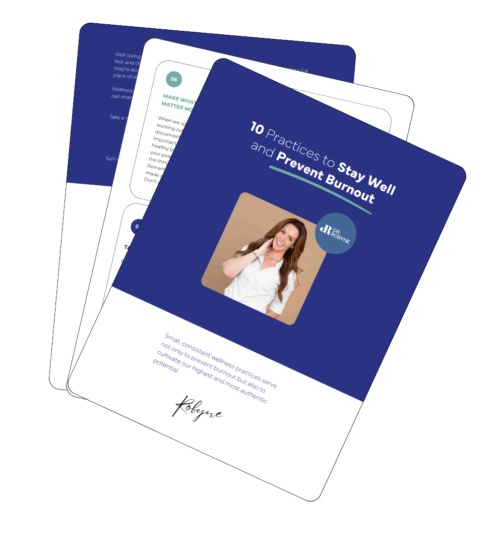 10 Ways to Prevent Burnout by Dr. Robyne Hanley-Dafoe