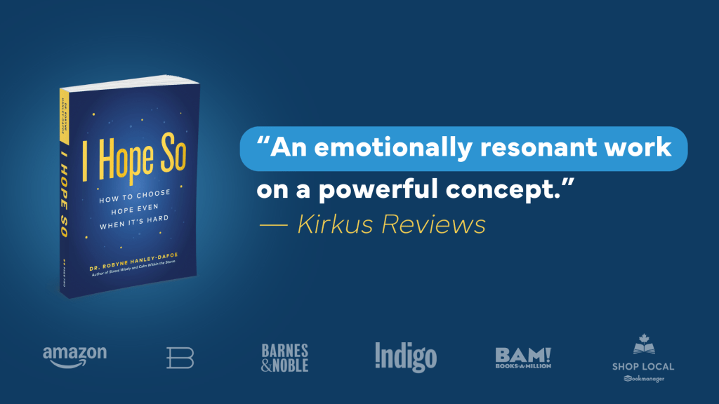 I Hope So by Dr. Robyne Hanley-Dafoe