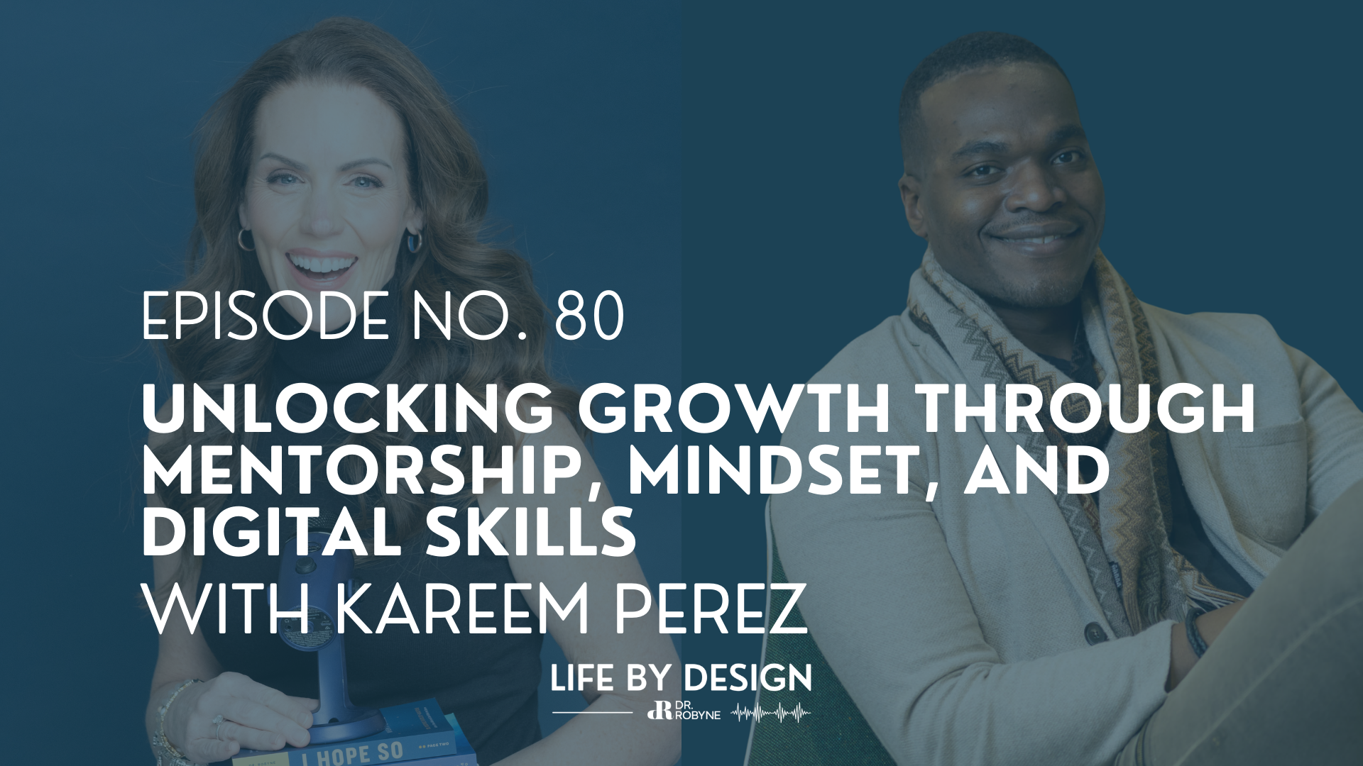 Kareem - Dr. Robyne podcast