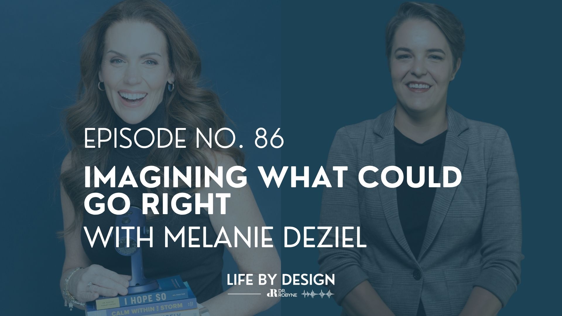 Melanie Deziel on Life by Design