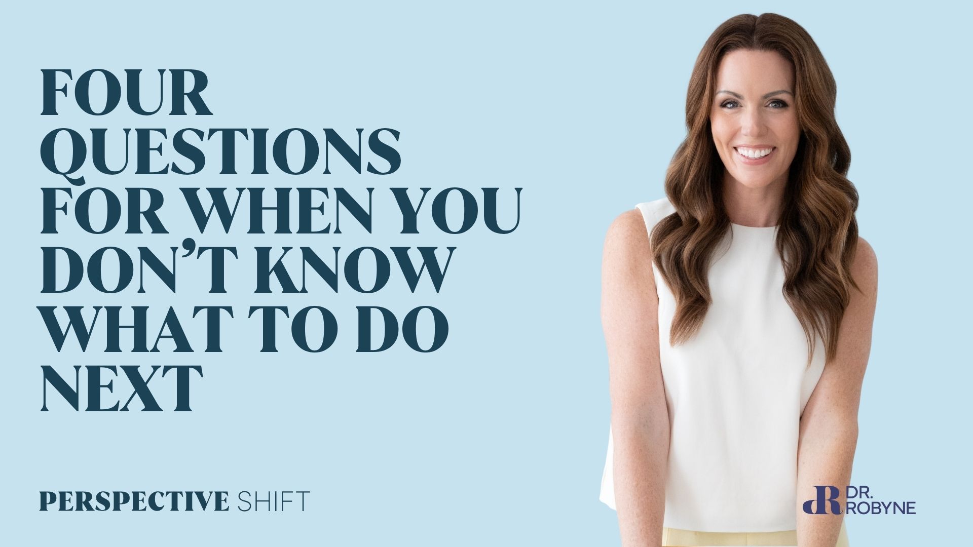 Perspective Shift with Dr. Robyne